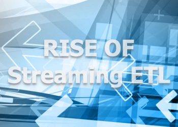 Understanding the Rise of Streaming ETL